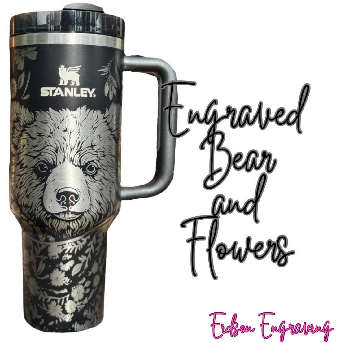 Stanley 40oz Tumbler,  Engraved Bear and Flowers.